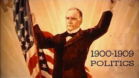 American History 1900-1909 - Politics and Presidents