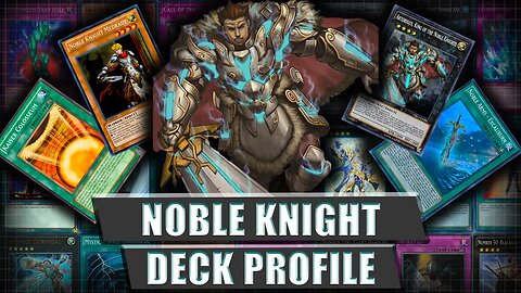 Noble Knight Deck Profile | HAT Format Yugioh