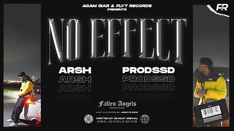 No Effect - Arsh (Official 4K Music Video) | prodssd | Flyt Records | Latest Punjabi Song 2024