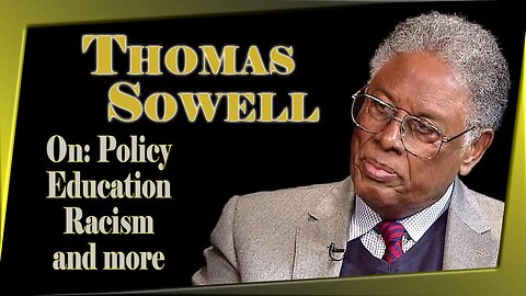 Thomas Sowell Quotes on the Hot topics of today