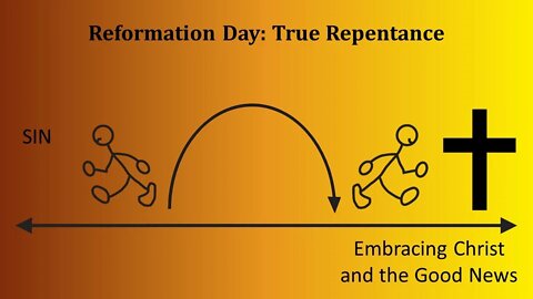 Reformation Day: True Repentance