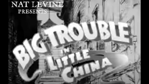 Big Trouble In Little China 1936 Parody