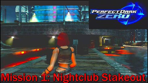 How Bad is it? Perfect Dark Zero- Mission 1- Nightclub Stakeout