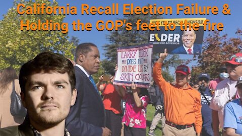 Nick Fuentes || California Recall Election Failure & Holding the GOP's feet to the Fire