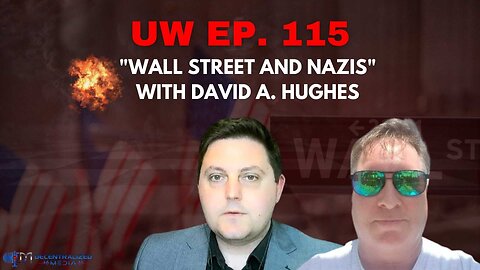 Unrestricted Warfare w/ James Grundvig | "Wall Street and Nazis" with David A. Hughes