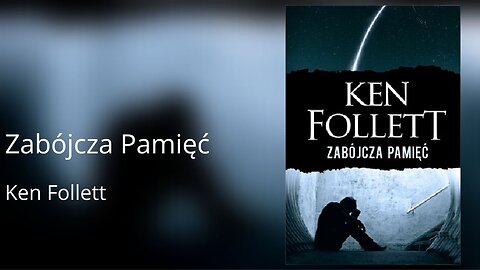 Zabójcza pamięć, Część 1/2 - Ken Follett Audiobook PL