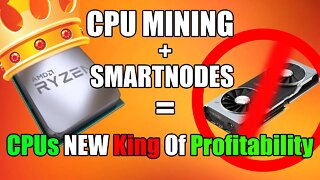 CPU MINING Profits ALL TIME HIGH Plus Smartnodes MOST PROFITABLE COIN IN CRYPTO