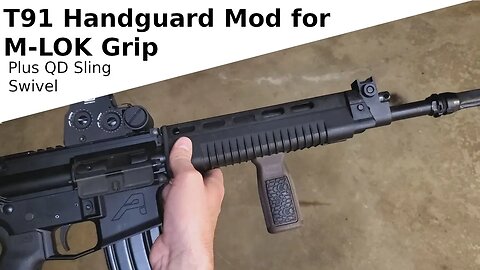 MLOK T91 Handguard Modification