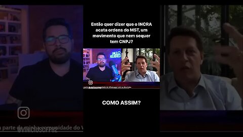 COMO ASSIM? Então quer dizer que o INCRA acata ordens do MST, um movimento que nem sequer tem CNPJ?