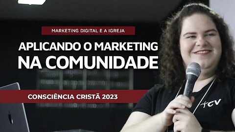 ENTENDENDO E APLICANDO O MARKETING NA IGREJA LOCAL | Seminario: Marketing digital e a igreja