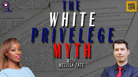 The White Privilege Myth with Melissa Tate