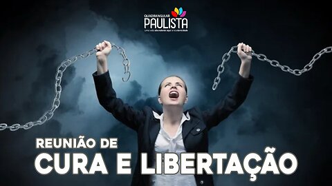 Reunião de Cura e Libertação - 19/12/23