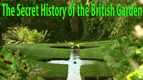 "The Secret History of the British Garden" (2015) Part 3: 19th-century