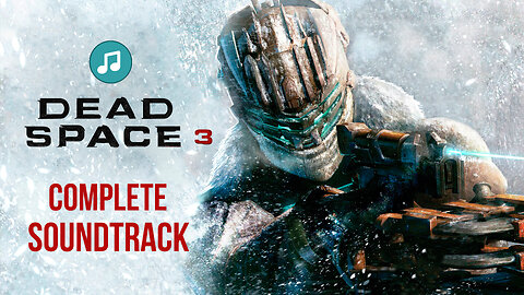 Dead Space 3 Complete Soundtrack