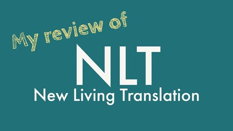 My review of the NLT - Are there errors in the NLT?