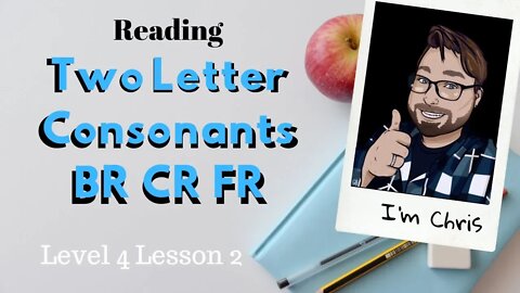 Phonics for Adults Level 4 Lesson 2 Consonant Pairs BR CR FR Learn to Read English