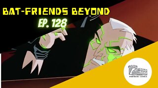 Bat-Friends Beyond Ep. 128: Hot Pocket O'Clock