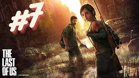 The Last of Us - Episódio 7