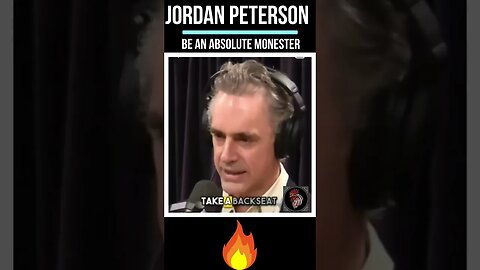 JORDAN PETERSON - you should be an ABSOLUTE MONSTER #inspiration