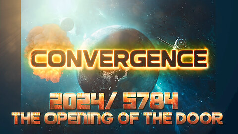 Urgent Message -Convergence the Opening of the Door 2024/ 5784