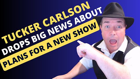 Tucker Carlson Drops Big News About Plans For A New Show !!!!!