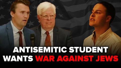 Charlie Kirk Crushes Antisemitic Student Who Wants War Against Jews