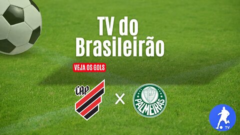 Athletico-PR x Palmeiras - Brasileirão Série A 2023 - Assista aos gols ⚽📱