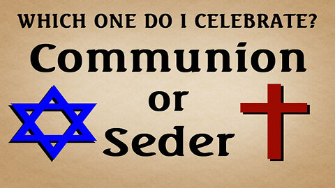 COMMUNION OR SEDER?