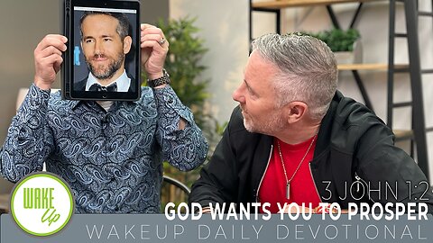 WakeUp Daily Devotional | God Wants You to Prosper | 3 John 1:2