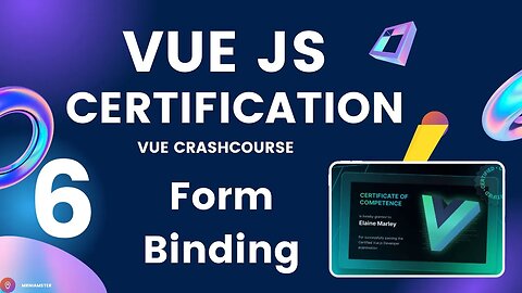 VueJS Developer Certification | Crash #Course #6 – Form Input Binding