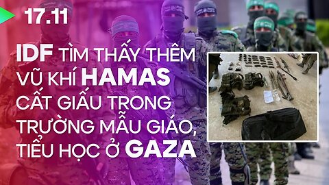 IDF tìm thấy vũ khí trong trường mẫu giáo, tin lãnh đạo Hamas ở nam Gaza―chiến tranh ng. 42, 17.11