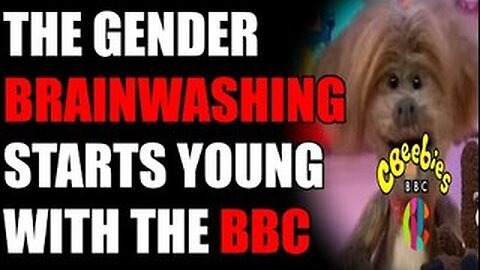 The BBC Called Out For Indoctrinating The Under 7s