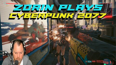 Zorin Plays Cyberpunk 2077 Episode 13