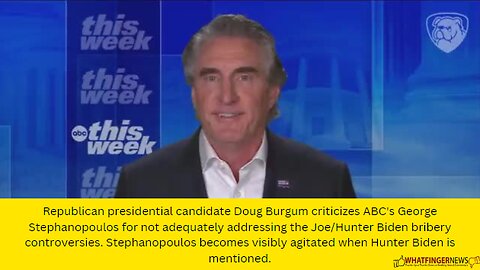 Republican presidential candidate Doug Burgum criticizes ABC's George Stephanopoulos