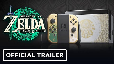 Nintendo Switch OLED Model: The Legend of Zelda Tears of the Kingdom Edition - Official Trailer