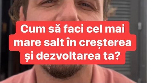 Cum să faci cel mai mare salt în dezvoltarea ta