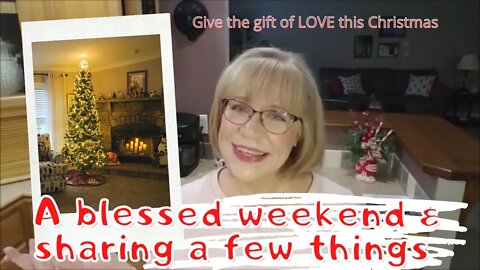 A blessed weekend & sharing a few things 🎄 Give the gift of LOVE this Christmas