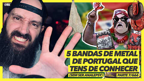 5 bandas de metal de portugal que tens de conhecer (sem ser analepsy) (parte 7 de 666)