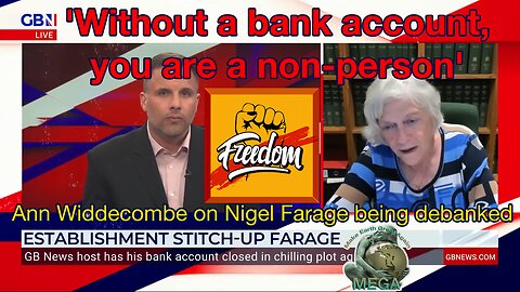 'Without a bank account, you are a non-person' | Ann Widdecombe on Nigel Farage being debanked - GBNews