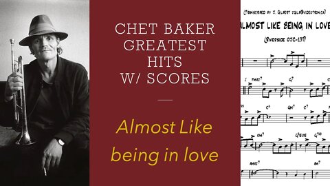 🎺🎺🎺🎺Chet Baker Greatest Hits w/ Scores - Almost like being in love