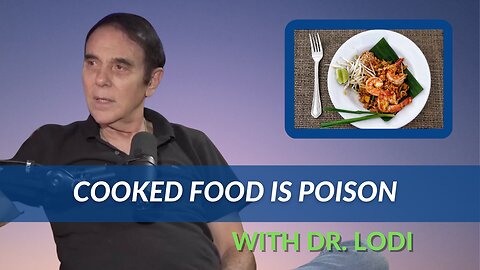 Cooked Food is Poison