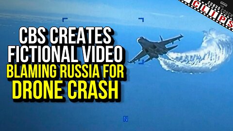 CBS Creates Fictional Video Blaming Russia For Drone Crash