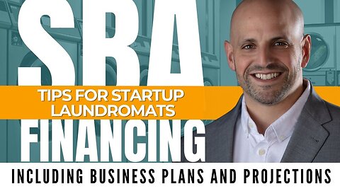 SBA Financing Tips for Startup Laundromats: Including Business Plans and Projections