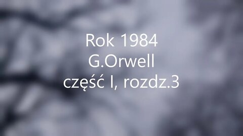 Rok 1984 -George Orwell część I , rozdz.3