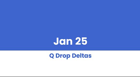 Q DROP DELTAS JAN 25