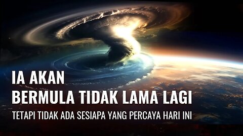 Tidak ada sesiapa yang percaya,tetapi ini akan berlaku tidak lama lagi jika kita tidak melakukan apa