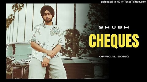 Cheques shubh Punjabi trending song 2023