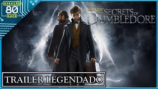 Animais Fantásticos: Os Segredos de Dumbledore - Trailer (Legendado)