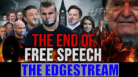 The EdgeStream - The End of Free Speech in Canada? (2023-08-08)