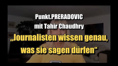 „Journalisten wissen genau, was sie sagen dürfen“ - Punkt.PRERADOVIC mit Tahir Chaudhry